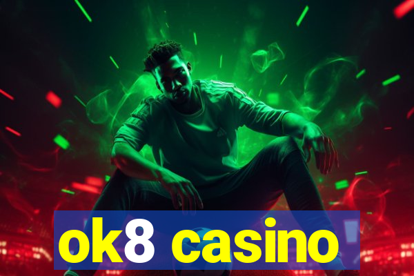 ok8 casino